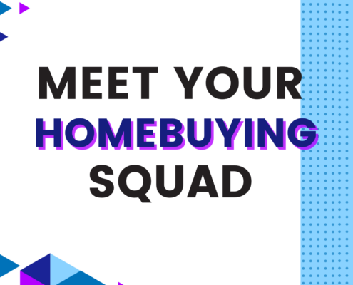 meet your homebuying squad