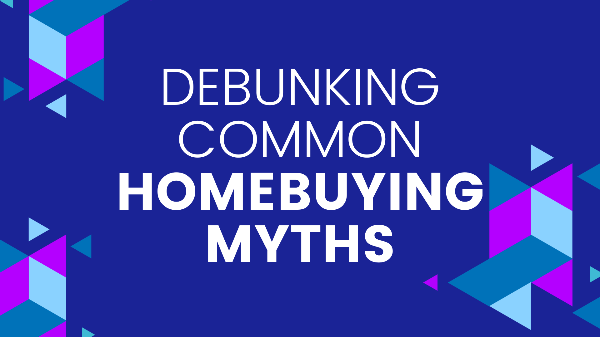 Debunking Common Homebuying Myths - Buy Own Sell Chicago